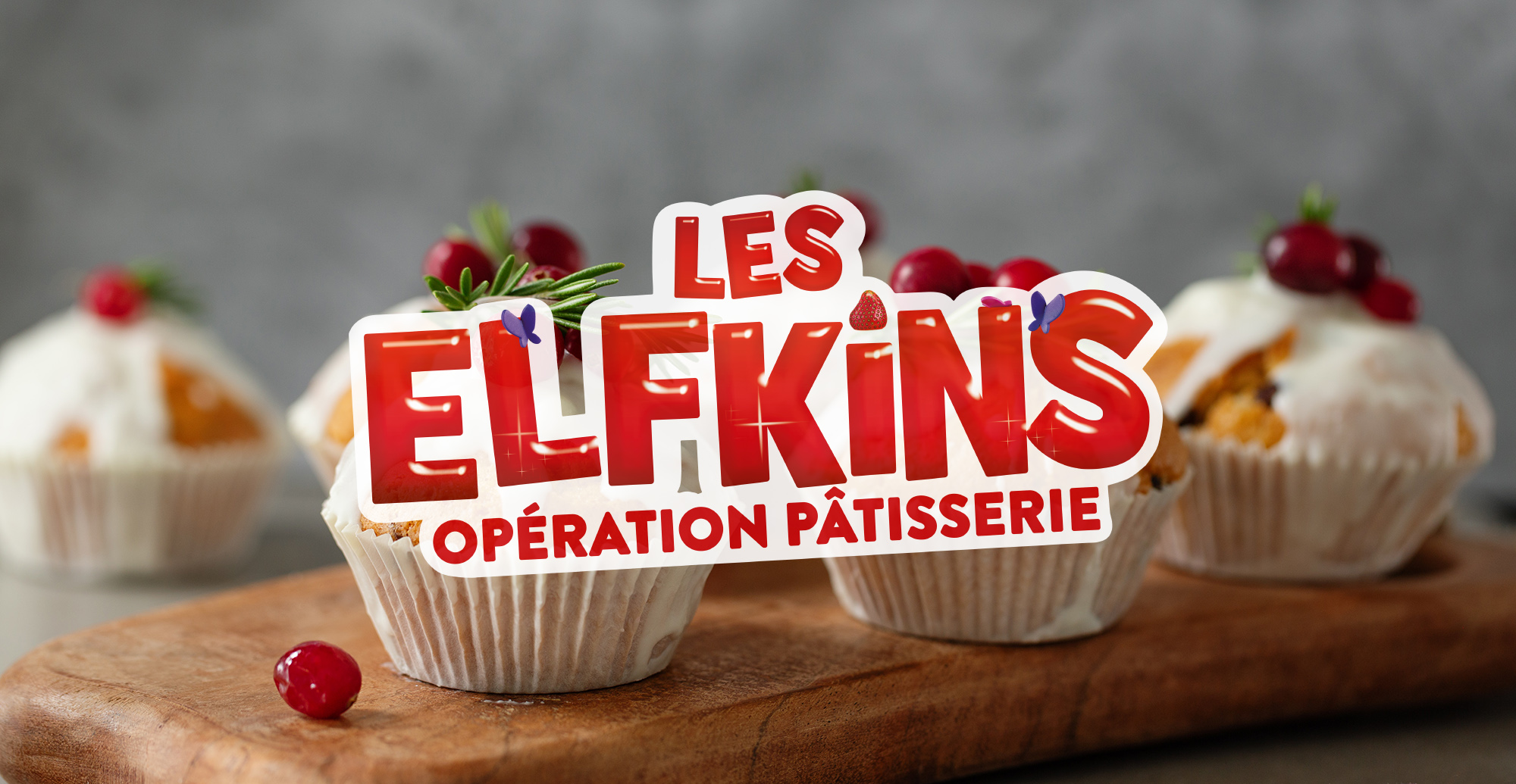 Les Elfkins : Opération Pâtisserie